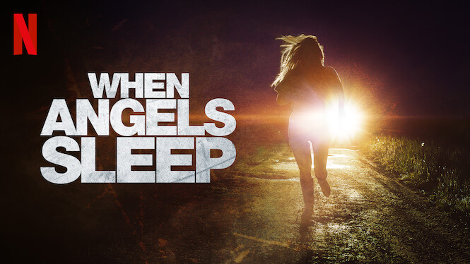 Is When Angels Sleep Aka Cuando Los Angeles Duermen On Netflix Where To Watch The Movie New On Netflix Usa